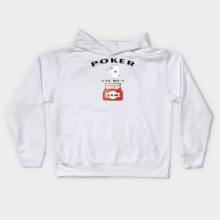 Poker Is My Jam Kids Hoodie